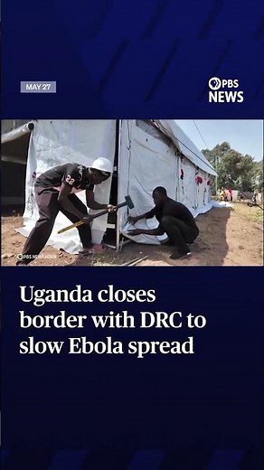 Uganda closes border with DRC to slow Ebola spread