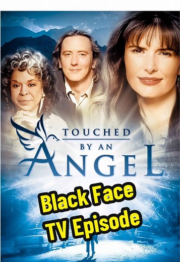Controversial Touched By an Angel Race Episodes