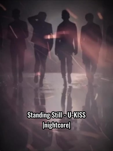 Standing Still - U-KISS (full nightcore ver.) #ukiss #kpop #nightcore #romeosjuliets