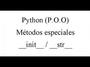 Métodos especiales en Python (__init__ y __str__) P.O.O feat. Sebastián Rodríguez