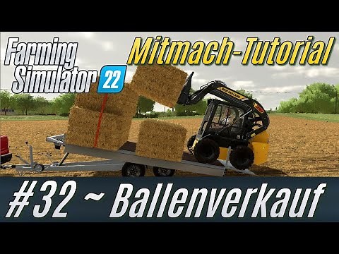LS22 Mitmach-Tutorial #32: Strohballen-Verkauf [deutsch]