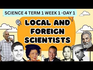 FAMOUS FILIPINO AND FOREIGN SCIENTIST AND THEIR INVENTIONS | SCIENCE 4 TERM 1 WEEK 1-DAY 1