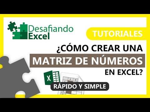¿Cómo crear una MATRIZ DE NÚMEROS en Excel? | Tutoriales de Excel #68