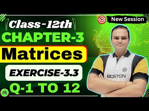 Class 12 Maths Ex-3.3 (Q1 to Q12) Chapter 3 (Matrices) | NCERT CBSE | One Shot Exercise 3.3