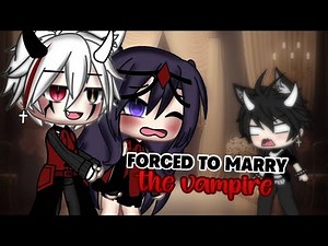 ☆Forced to marry the vampire☆ || Gacha Life Mini Movie|| |GLMM| PART 1