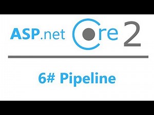 6# Asp.Net Core 2.0 MVC - Pipeline