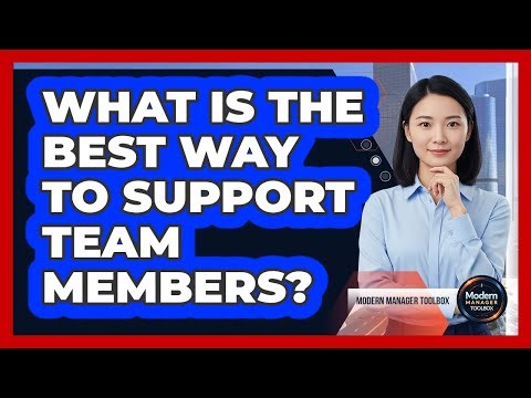 What Is The Best Way To Support Team Members?