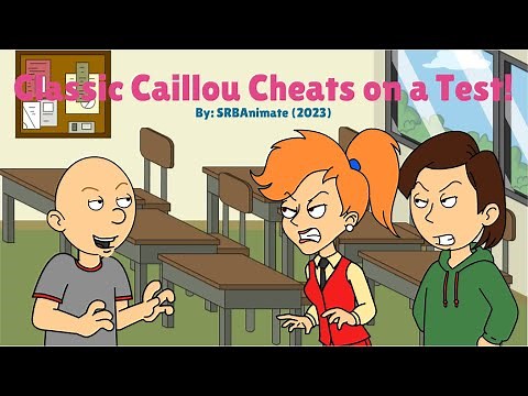 Classic Caillou Cheats on a Test/Grounded
