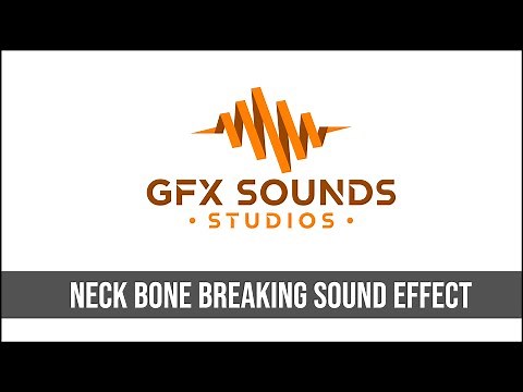 Neck Bone Breaking Sound Effect