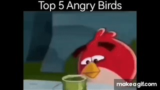 Top 5 Angry Birds on Make a GIF