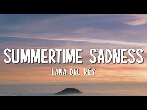 Lana Del Rey - Summertime Sadness (Lyrics)