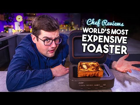 A Chef Reviews THE 'WORLD'S MOST EXPENSIVE' TOASTER!! | Sorted Food