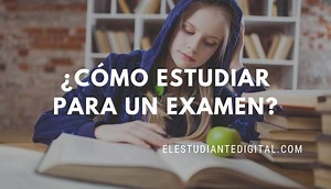¿Cómo estudiar para un examen? 7 tips para hacerlo bien