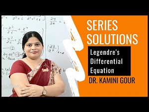 Legendre's Differential Equation | Series Solution of Differential Equation by Dr. Kamini Gour