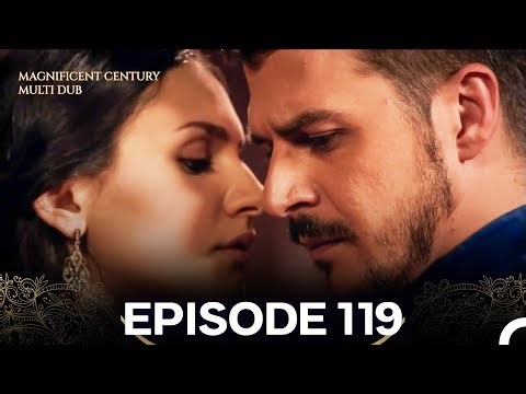 Magnificent Century Episode 119 (MULTI DUBBED)
