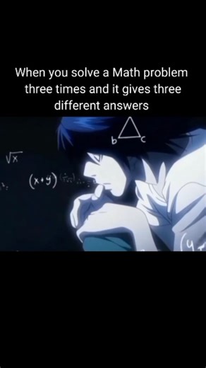 Note That Memes | When you solve a math problem three times and get three different answers so now it’s not about numbers anymore it’s about who’s lying me,... | Instagram