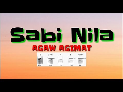 SABI NILA - AGAW AGIMAT: Lyrics & Chords