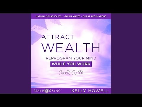 Attract Wealth While You Work Listen Anytime