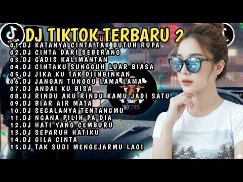 DJ TIKTOK TERBARU 2026 | DJ KATANYA CINTA TAK BUTUH RUPA 🎵 DJ CINTA DARI SEBERANG