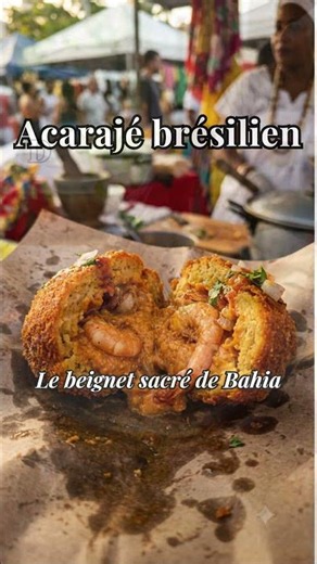 Acarajé brésilien, le beignet sacré de Bahia