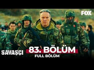 Savaşçı 83. Bölüm