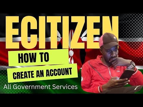 How to Create an Ecitizen Account - Kenya