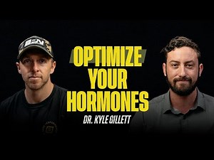 How to Optimize Your Hormones for Health and Longevity - Dr. Kyle Gillett | 013