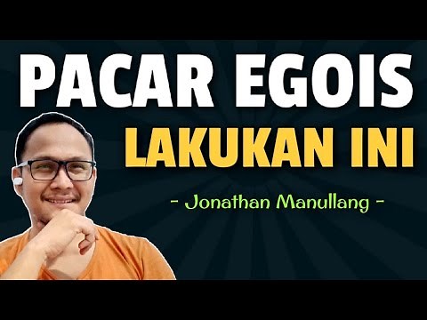 TIPS MENGHADAPI PASANGAN YANG EGOIS (Pacar Egois)