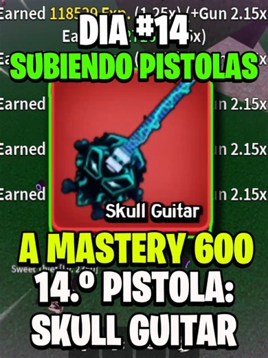 MEJORÉ la SKULL GUITAR AL 600! DIA 14 Subiendo pistolas al MAX #bloxfruits #roblox #robloxfyp #bloxfruit #sombrajaserrd