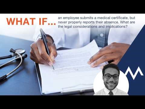 What if an employee submits a medical certificate, but never properly reports their absence?