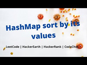 HashMap sort by values | Collections.sort | Interview Question | Leetcode | Java | TreeMap