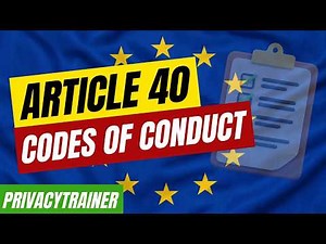 GDPR Article 40 Explained: Codes of Conduct | Industry GDPR Compliance Rules