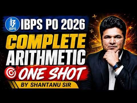 IBPS PO 2026 | Complete Arithmetic One Shot | Bank Exam Preparation