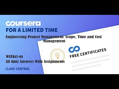 Engineering Project Management Scope Time and Cost Management, week(1-6) All Quiz with Answers.