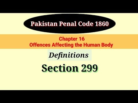 Section 299 PPC, Definitions | Chapter 16 PPC | Offences Affecting Human Body in PPC|Law GAT Lecture