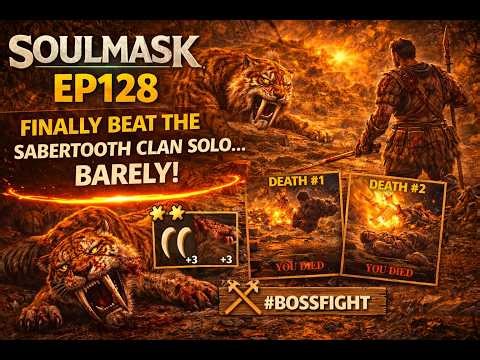 SOULMASK EP128 | Sabertooth Solo x3… Died Twice 😂