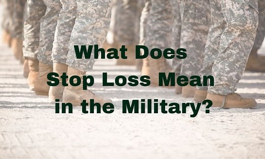 What Does Stop Loss Mean in the Military? - Military Queries
