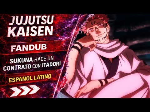 El contrato de Sukuna con Itadori | FANDUB LATINO | Jujutsu Kaisen