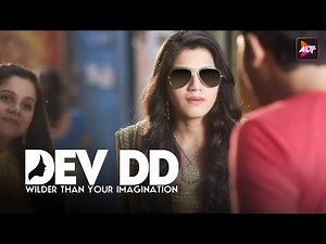 Devika DD Naam Hai | Dev DD | Season 1 | Sanjay Suri, Aasheema Vardhan | Watch Now!