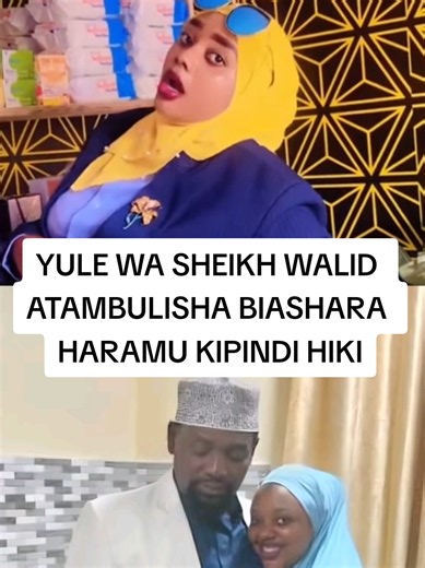 Anachokifanya Mwenye Zaa na Sheikh Walid: Kujidhalilisha na Biashara Haramu