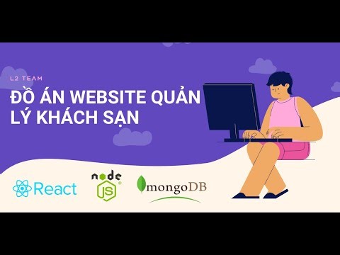 Đồ Án Website Quản Lý Khách Sạn | ReactJS, NodeJS, MongoDB | Tích hợp CHATBOT
