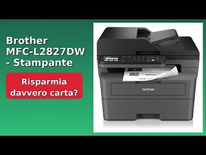 RECENSIONE (2025) : Brother MFC-L2827DW - Stampante Laser Multifunzione. DETTAGLI ESSENZIALI