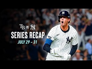 Yankees vs. Rays Series Recap | July 29 - 31, 2025