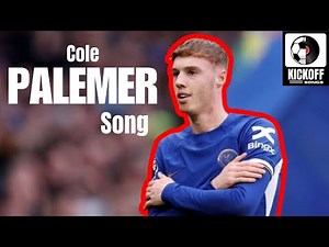 ♫ COLE PALMER SONG CHANT | CHELSEA SUPERSTAR