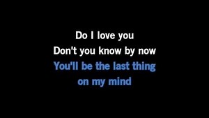 Karaoke Do I Love You (Yes in Every Way) - Paul Anka - CDG, MP4, KFN - Karaoke Version