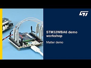 STM32WBA6 demo workshop - STM32WBA6 running Matter demo
