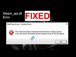 How To Fix Steam_api.dll Was Not Found System Error IN ANY PC GAME | Error Solution