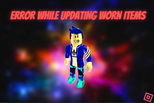 How to fix error while updating worn items in Roblox?