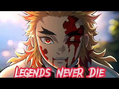 Demon Slayer 4K •AMV• Legends Never Die