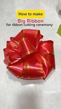 How To Make Big Ribbon for Ribbon Cutting Ceremony